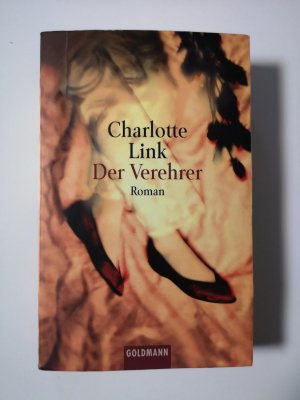 gebrauchtes Buch – Charlotte Link – Der Verehrer