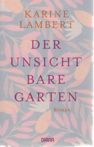 gebrauchtes Buch – Karine Lambert – Der unsichtbare Garten