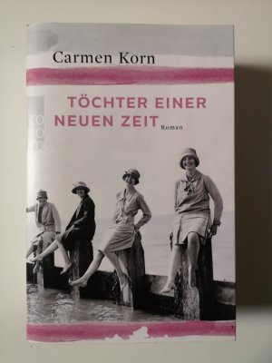 gebrauchtes Buch – Carmen Korn – Töchter einer neuen Zeit