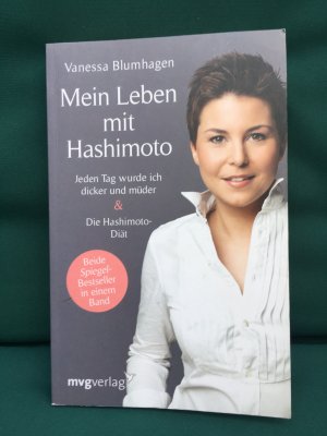 gebrauchtes Buch – Vanessa Blumhagen – Mein Leben mit Hashimoto - Jeden Tag wurde ich dicker und müder. Die Hashimoto-Diät