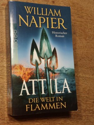 gebrauchtes Buch – William Napier – Attila - Die Welt in Flammen