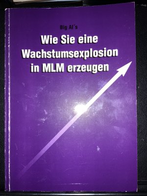 gebrauchtes Buch – Tom Big Al Schreiter – Wie Sie eine Wachtstumsexplosion in MLM erzeugen