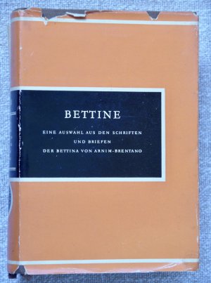 antiquarisches Buch – Eine Auswahl aus den Schriften und Briefen der Bettina von Arnim-Brentano – Bettine