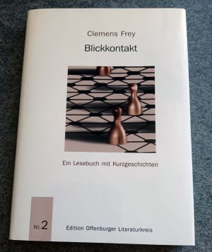 Blickkontakt. Ein Lesebuch mit Kurzgeschichten. Nr. 2 Edition Offenburger Literaturkreis