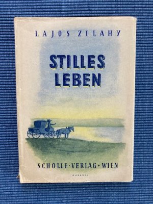 antiquarisches Buch – Lajos Zilahy – Stilles Leben