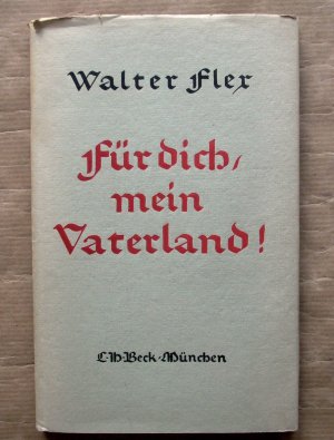 Für dich, mein Vaterland! [Eine Auswahl aus den Kriegsbriefen.]