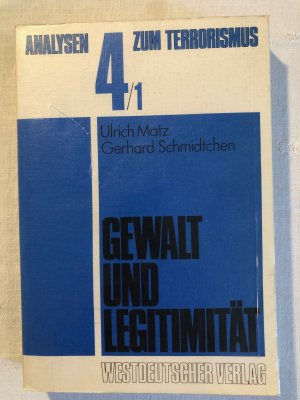 Gewalt und Legitimität. Analysen zum Terrorismus. Herausgegeben vom Bundesminister des Inneren. Band 4/1. Unter Mitarbeit von Hans-Martin Uehlinger.