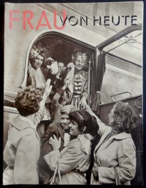 Frau von heute. Nr. 28. 14. Juli 1961. 16. Jahrgang. [Chefredakteurin: Ursula Wohlenberg].