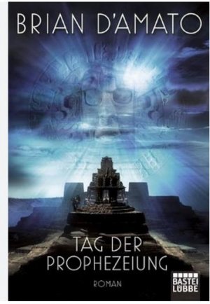 gebrauchtes Buch – D'Amato, Brian – Tag der Prophezeiung