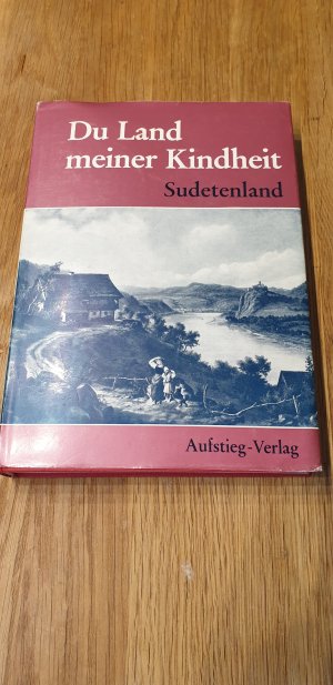 antiquarisches Buch – Erhard J. Knobloch  – Du Land meiner Kindheit Sudetenland