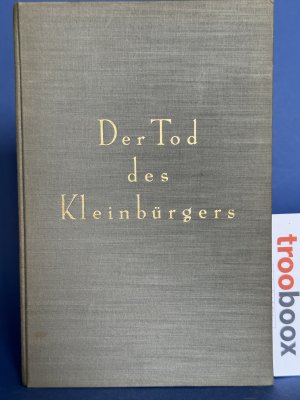 Der Tod des Kleinbürgers. Frische Erstausgabe