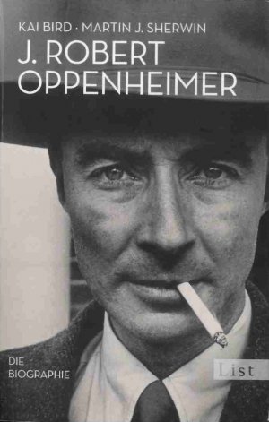 gebrauchtes Buch – Bird, Kai; Sherwin – J. Robert Oppenheimer - die Biographie