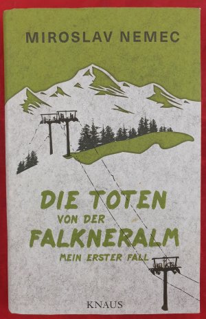 gebrauchtes Buch – Miroslav Nemec – Die Toten von der Falkneralm - Mein erster Fall