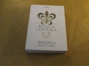 Relais & Chateaux 2001: 452 Hotels & Restaurants