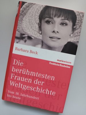 gebrauchtes Buch – Barbara Beck – Die berühmtesten Frauen der Weltgeschichte - Vom 18. Jahrhundert bis heute