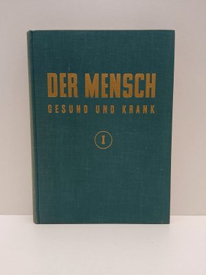 Der Mensch; Gesund und Krank