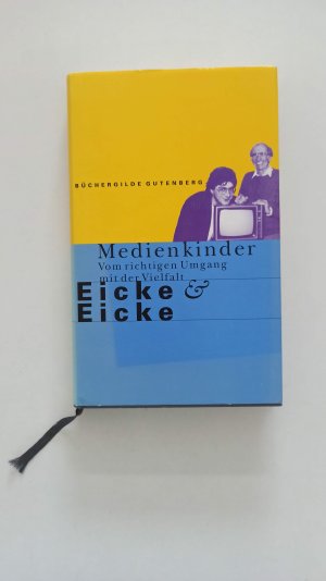 gebrauchtes Buch – Wolfram Eicke – Medienkinder - vom richtigen Umgang mit der Vielfalt