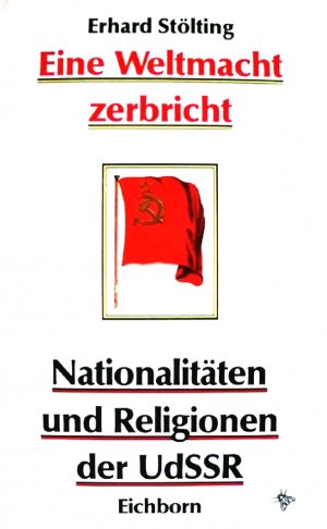 gebrauchtes Buch – Erhard Stölting – Eine Weltmacht zerbricht. Nationalitäten und Religionen in der UdSSR