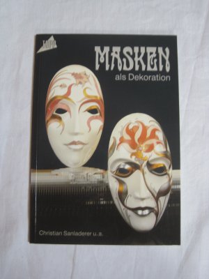 gebrauchtes Buch – Christian Sanladerer – Masken als Dekoration