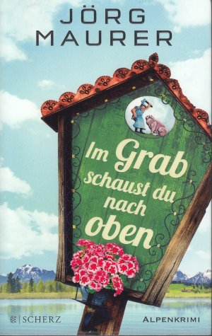 gebrauchtes Buch – Jörg Maurer – Im Grab schaust du nach oben (9.Alpenkrimi)