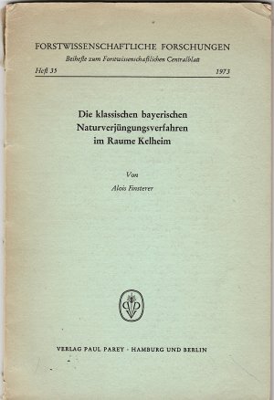 Die klassischen bayerischen Naturverjüngung Verfahren im Raume Kelheim