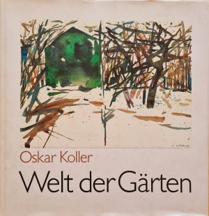 gebrauchtes Buch – Oskar Koller – Welt der Gärten