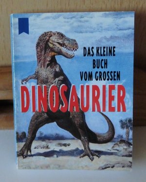 Das kleine Buch vom grossen Dinosaurier