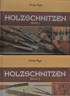 gebrauchtes Buch – Chris Pye – Holzschnitzen  -  Band  1 + 2   --  Werkzeuge, Materialien, Ausrüstung  =  2  Bücher