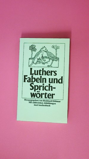 gebrauchtes Buch – Luther, Martin; Dithmar – MARTIN LUTHERS FABELN UND SPRICHWÖRTER.