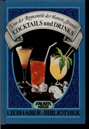 gebrauchtes Buch – Siegfried Späth – Cocktails und Drinks - Von der Romantik der blauen Stunde