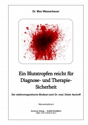 gebrauchtes Buch – Dr. Max Wasserbauer – Ein Blutstropfen reicht für Diagnose- und Therapie-Sicherheit