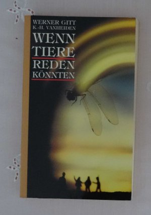 gebrauchtes Buch – Gitt, Werner; Vanheiden – Wenn Tiere reden könnten...