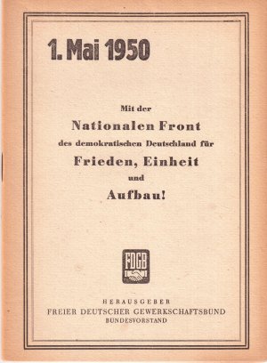 antiquarisches Buch – Freier Deutscher Gewerkschaftsbund  – 1. Mai 1950 - Mit der Nationalen Front des demokratischem Deutschland für Frieden, Einheit und Aufbau