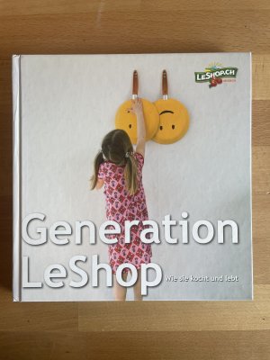 gebrauchtes Buch – Autorenkollektiv – Generation LeShop - wie sie kocht und lebt