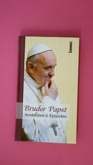 gebrauchtes Buch – BRUDER PAPST. Anekdoten & Episoden