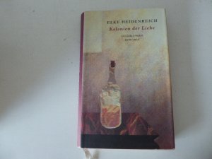 gebrauchtes Buch – Elke Heidenreich – Kolonien der Liebe. Erzählungen. Hardcover mit Schutzumschlag