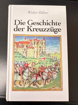 gebrauchtes Buch – Walter Zöllner – Die Geschichte der Kreuzzüge