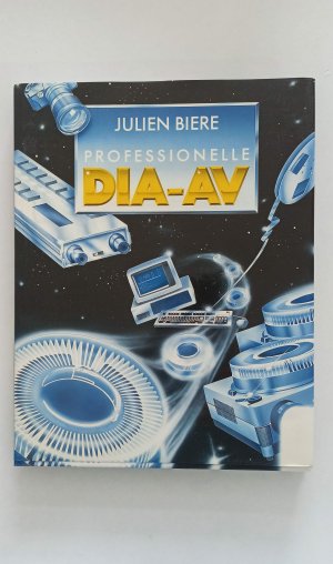 gebrauchtes Buch – Julien Biere – Professionelle DIA-AV - das Dataton-Handbuch