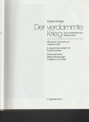 Der verdammte Krieg. Das " Unternhmen Barbarossa".