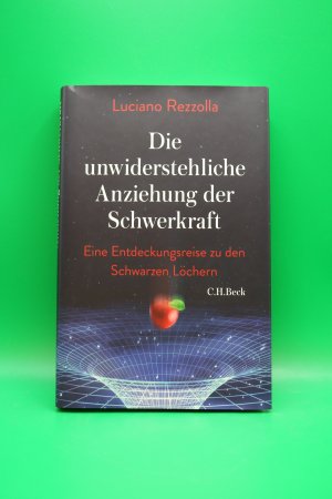 gebrauchtes Buch – Luciano Rezzolla – Die unwiderstehliche Anziehung der Schwerkraft