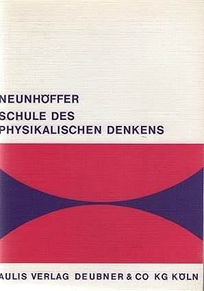 gebrauchtes Buch – Max Neunhöffer – Schule des physikalischen Denkens