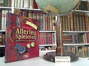 gebrauchtes Buch – Muhr, G. und Eleonore Sieck – Allerley Spielerey. Spielen wie im Mittelalter. Mit über 70 Anleitungen zu originalen Spielen.