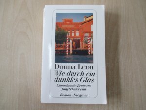 gebrauchtes Buch – Donna Leon – Wie durch ein dunkles Glas - Commissario Brunettis fünfzehnter Fall