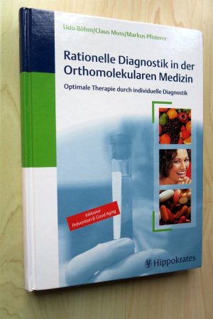 Rationelle Diagnostik in der orthomolekularen Medizin - optimale Therapie durch individuelle Diagnostik.