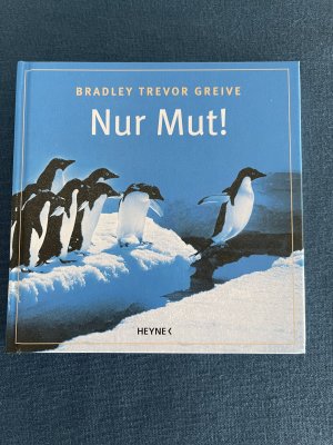 gebrauchtes Buch – Greive, Bradley T – Nur Mut!