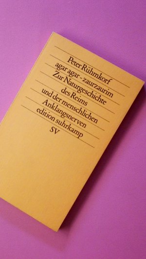 gebrauchtes Buch – Peter Rühmkorf – AGAR AGAR - ZAURZAURIM. Zur Naturgeschichte des Reims und der menschlichen Anklangsnerven