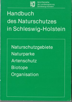 gebrauchtes Buch – Der Minister für Ernährung – Handbuch des Naturschutzes in Schleswig-Holstein, Heft:11/1980 - Naturschutzgebiete, Naturparke, Artenschutz, Biotope, Organisation.