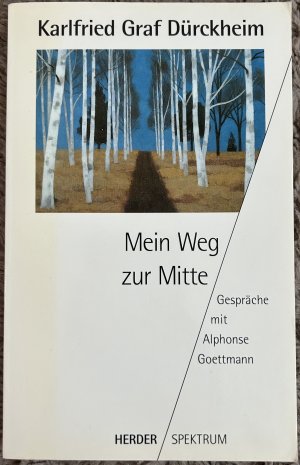 gebrauchtes Buch – Karlfried Graf Dürckheim – Mein Weg zur Mitte