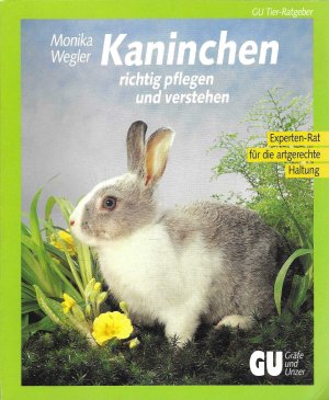 gebrauchtes Buch – Monika Wegler – Kaninchen richtig pflegen und verstehen