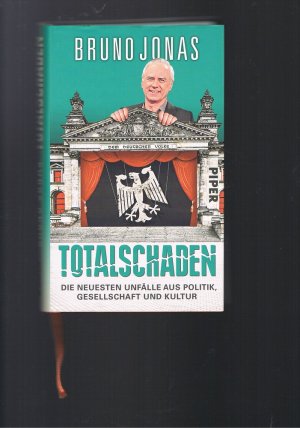 gebrauchtes Buch – Bruno Jonas – Totalschaden - Die neuesten Unfälle aus Politik, Gesellschaft und Kultur